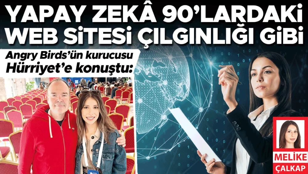 Angry Birds Kurucusu Yapay ZekâNın Geleceğini 90’Lı Yılların Web Çılgınlığına Benzetti