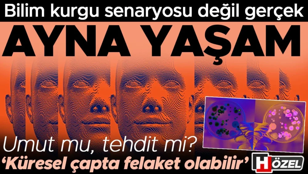 Sentetik Ayna Yaşam Doğaya Salınırsa Geri Dönülemez Zararlar Verebilir
