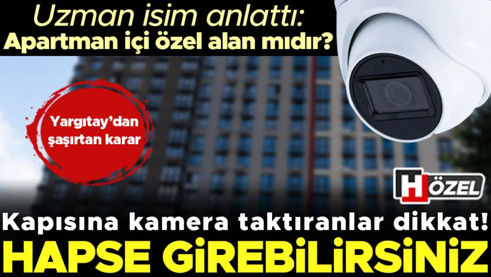 Daire Kapısını İzleyen Kamera Özel Hayatı İhlal Kararıyla Hapis Cezası Yargıtay’ca Onaylandı
