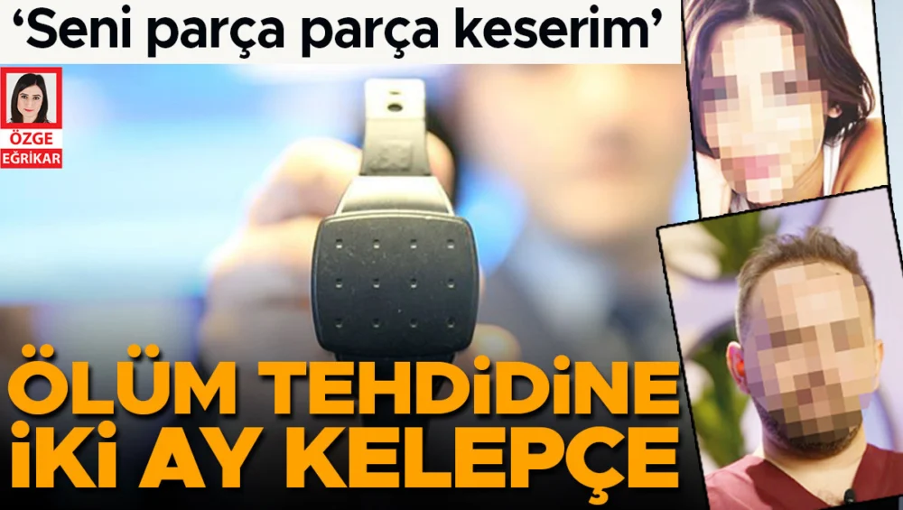 Şiddet Uygulayan Estetik Cerrah Eski Sevgiliye Yaklaşmama Kararı Elektronik Kelepçeyle Uygulandı