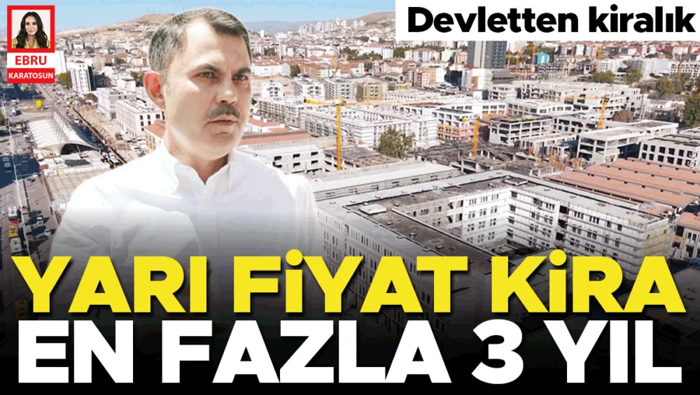 Devletten Yarı Fiyatına Kiralık Konutlarda Üç Yıl İkamet Sınırı Getirildi