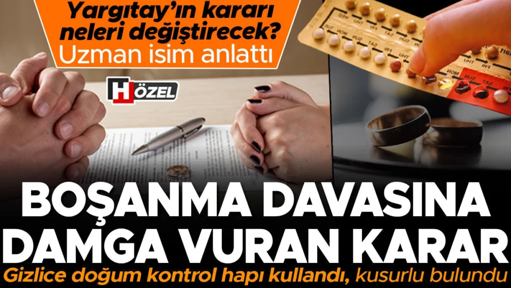 Eşten Gizli Doğum Kontrol Hapı Kullanımı Boşanmada Kusur Sebebi Sayıldı