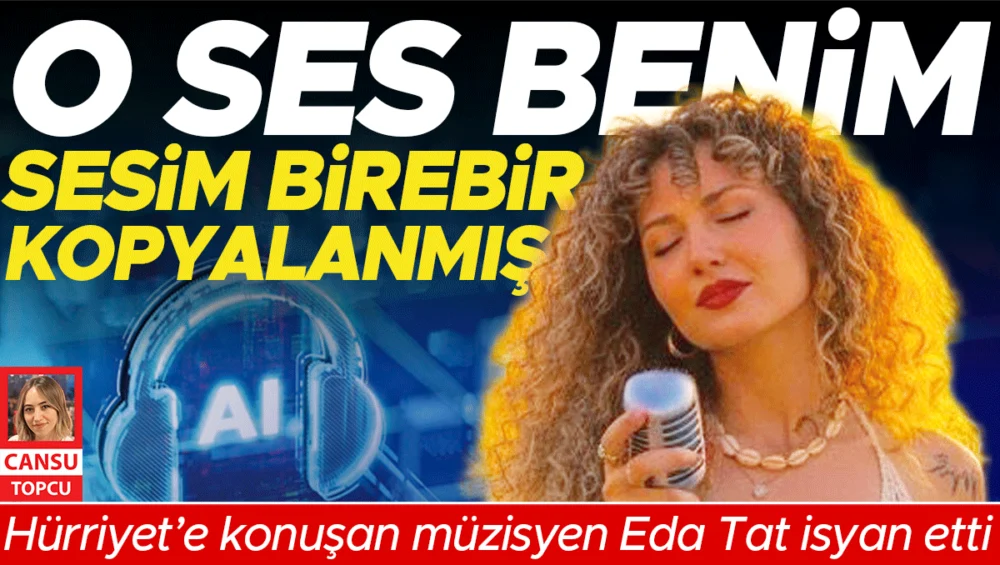 Genç Müzisyen Eda Tat Yapay Zeka Tarafından Sesinin Kopyalandığını İddia Etti