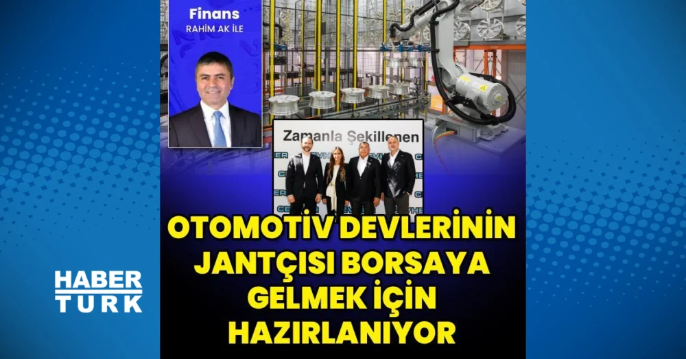 Cevher Jant Halka Arz Geliriyle Yüksek Teknolojili Üretime Odaklanıyor
