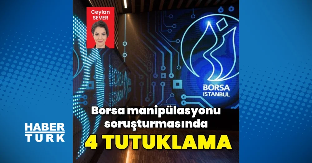Pamel Hisselerinde Manipülasyon Soruşturması Kapsamında Dört Kişi Tutuklandı