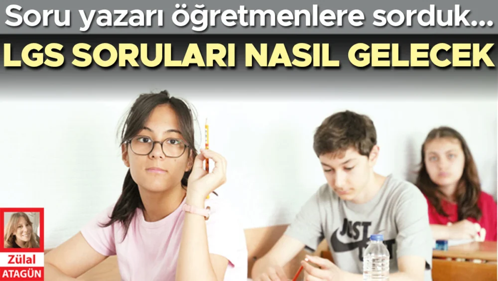 LGS Sınavı İçin Uzmanlar Branşlara Göre Soru Tahminlerini Açıkladı