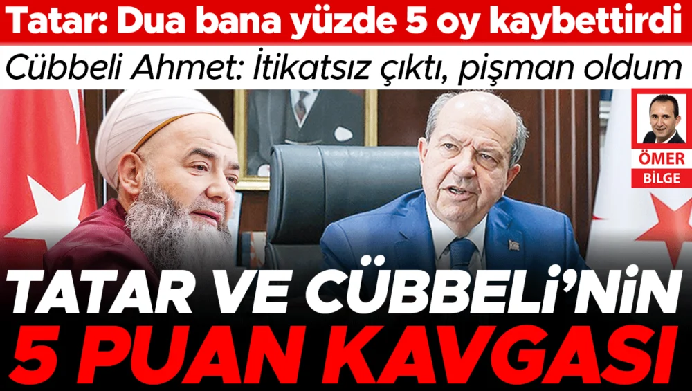 Ersin Tatar Ve Cübbeli Ahmet Arasında Seçim Duası İddiaları Gündeme Damgasını Vurdu