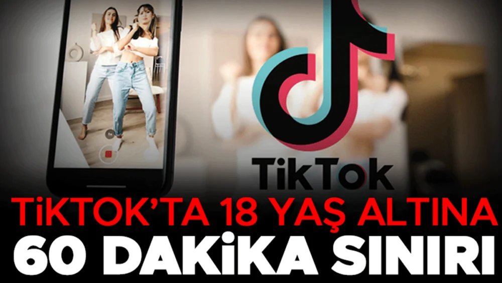 Tiktok 18 Yaş Altı Kullanıcılar İçin Günlük Ekran Süresi Sınırını 60 Dakikaya Düşürdü
