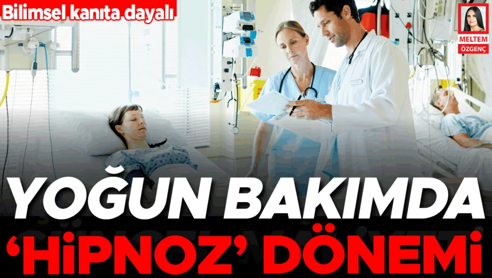 Yoğun Bakımda Hipnoz Uygulamaları Hastaların İyileşme Sürecini Destekliyor